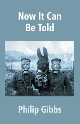 Now it Can be Told(English, Paperback, Gibbs Philip)