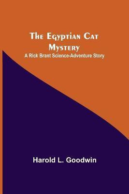 The Egyptian Cat Mystery(English, Paperback, L Goodwin Harold)