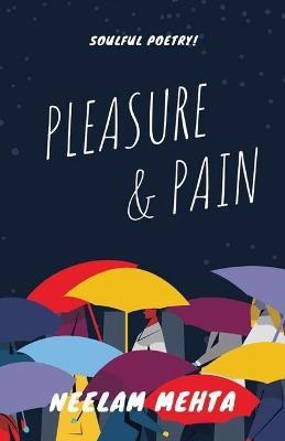 Pleasure And Pain(English, Paperback, Mehta Neelam)