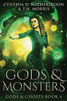 Gods & Monsters(English, Paperback, Witherspoon Cynthia D)
