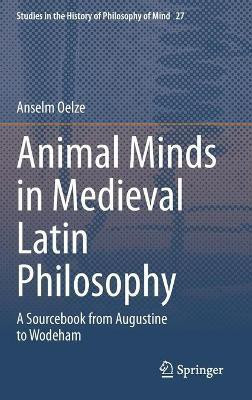 Animal Minds in Medieval Latin Philosophy(English, Hardcover, Oelze Anselm)