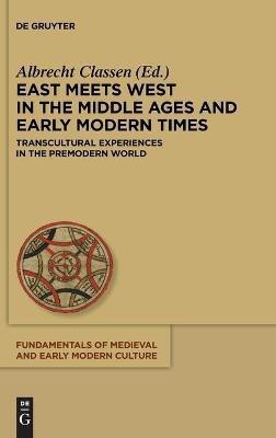 East Meets West in the Middle Ages and Early Modern Times(English, Hardcover, unknown)