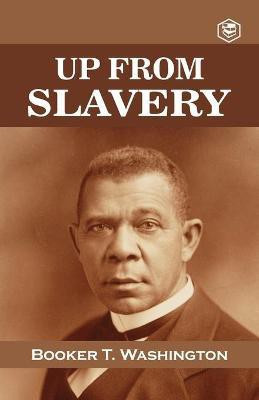 Up from Slavery(English, Paperback, T Washington Booker)
