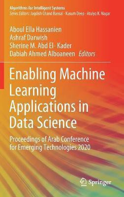 Enabling Machine Learning Applications in Data Science(English, Hardcover, unknown)
