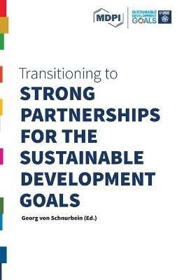 Transitioning to Strong Partnerships for the Sustainable Development Goals(English, Hardcover, unknown)