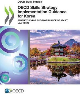OECD skills strategy implementation guidance for Korea(English, Paperback, Organisation for Economic Co-operation, Development)