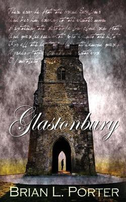 Glastonbury(English, Paperback, Porter Brian L)