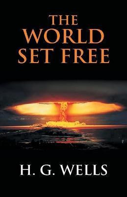 The World Set Free(English, Undefined, Wells H G)