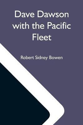 Dave Dawson With The Pacific Fleet(English, Paperback, Sidney Bowen Robert)