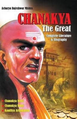 Chanakya The Great(English, Paperback, Mishra Acharya Rajeshwar)