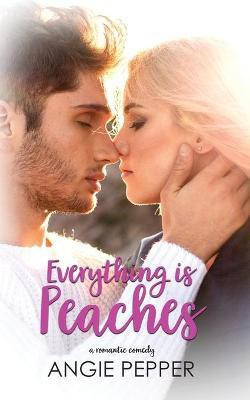 Everything is Peaches(English, Paperback, Pepper Angie)