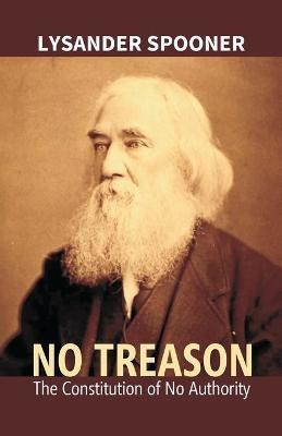 No Treason(English, Paperback, Spooner Lysander)