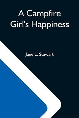 A Campfire Girl'S Happiness(English, Paperback, L Stewart Jane)