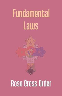 Fundamental Laws(English, Paperback, Order Rose Cross)