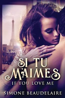 Si Tu M'Aimes(English, Paperback, Beaudelaire Simone)