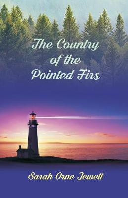 The Country of the Pointed Firs(English, Paperback, Jewett Sarah Orne)