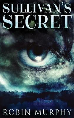 Sullivan's Secret(English, Paperback, Murphy Robin)