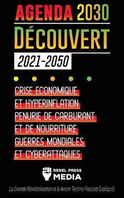 L'Agenda 2030 Decouvert (2021-2050)(French, Paperback, Rebel Press Media)