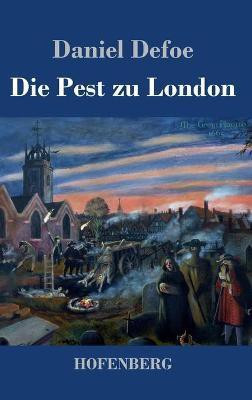 Die Pest zu London(German, Hardcover, Defoe Daniel)