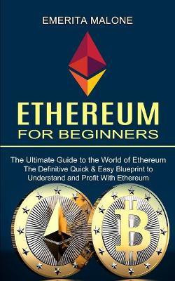 Ethereum for Beginners(English, Paperback, Malone Emerita)