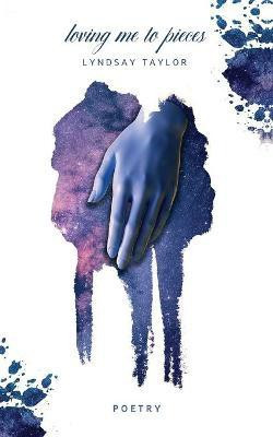 Loving Me To Pieces(English, Paperback, Taylor Lyndsay)