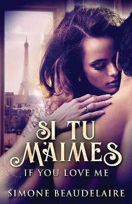 Si Tu M'Aimes(English, Paperback, Beaudelaire Simone)