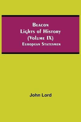 Beacon Lights of History (Volume IX)(English, Paperback, Lord John)