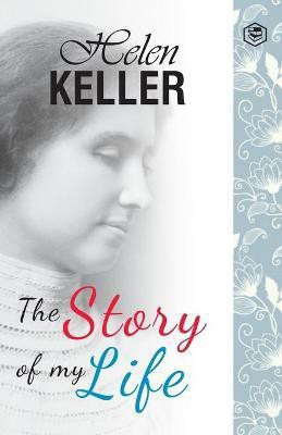 The Story of My Life(English, Paperback, Keller Helen)