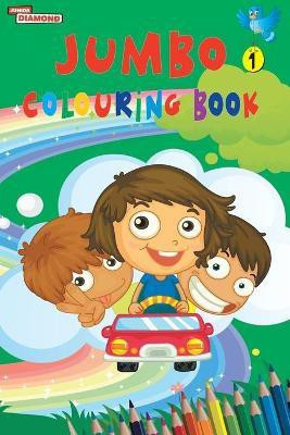 Jumbo Colouring Book 1 for 4 to 8 years old Kids Best Gift to Children for Drawing, Coloring and Painting(English, Paperback, Verma Priyanka)