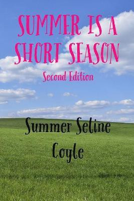 Summer Is a Short Season(English, Paperback, Coyle Summer Seline)