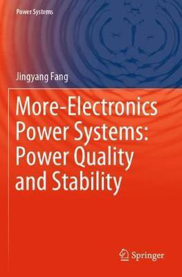 More-Electronics Power Systems: Power Quality and Stability(English, Paperback, Fang Jingyang)