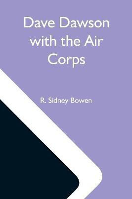 Dave Dawson With The Air Corps(English, Paperback, Sidney Bowen R)