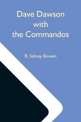 Dave Dawson With The Commandos(English, Paperback, Sidney Bowen R)