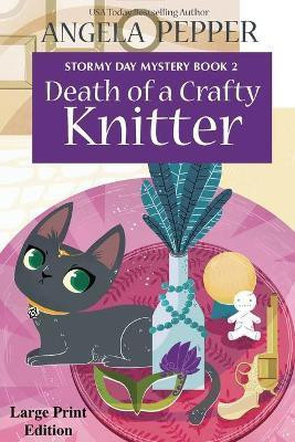 Death of a Crafty Knitter - Large Print(English, Paperback, Pepper Angela)