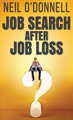Job Search After Job Loss(English, Hardcover, O'Donnell Neil)