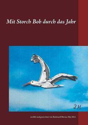 Mit Storch Bob durch das Jahr(German, Paperback, Mewes Reinhard)