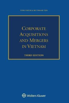 Corporate Acquisitions and Mergers in Vietnam(English, Paperback, Foster Tony)