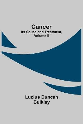 Cancer(English, Paperback, Duncan Bulkley Lucius)