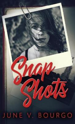 Snap Shots(English, Hardcover, Bourgo June V)