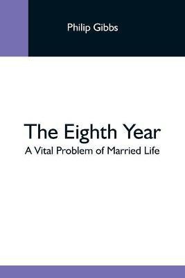 The Eighth Year(English, Paperback, Gibbs Philip)