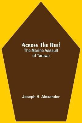 Across The Reef(English, Paperback, H Alexander Joseph)