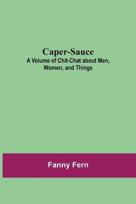 Caper-Sauce(English, Paperback, Fern Fanny)