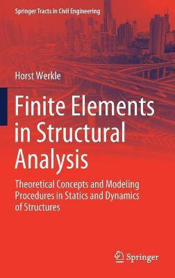 Finite Elements in Structural Analysis(English, Hardcover, Werkle Horst)
