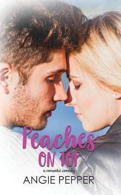 Peaches on Top(English, Paperback, Pepper Angie)