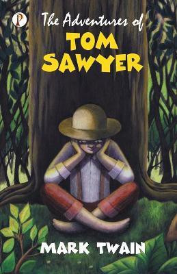 The Adventures of Tom Sawyer(English, Paperback, Twain Mark)