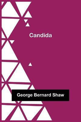 Candida(English, Paperback, Bernard Shaw George)
