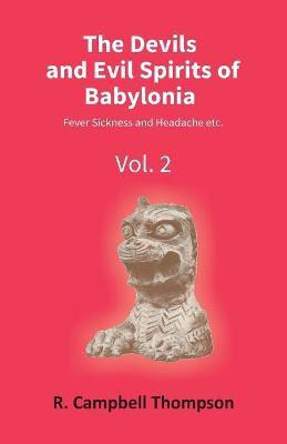 The Devils and Evil Spirits of Babylonia(English, Paperback, Thompson Campbell R)