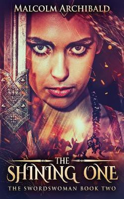 The Shining One(English, Paperback, Archibald Malcolm)