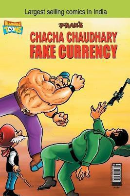Chacha Chaudhary Fake Currency 1st Edition(English, Paperback, Pran's)