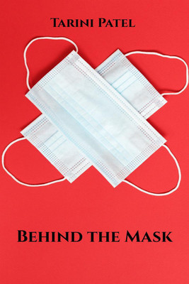 Behind the Mask(English, Paperback, Tarini Patel)